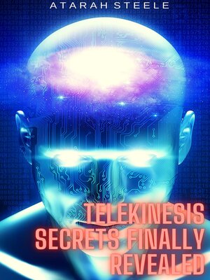 cover image of Telekinesis Secrets Finally Revealed